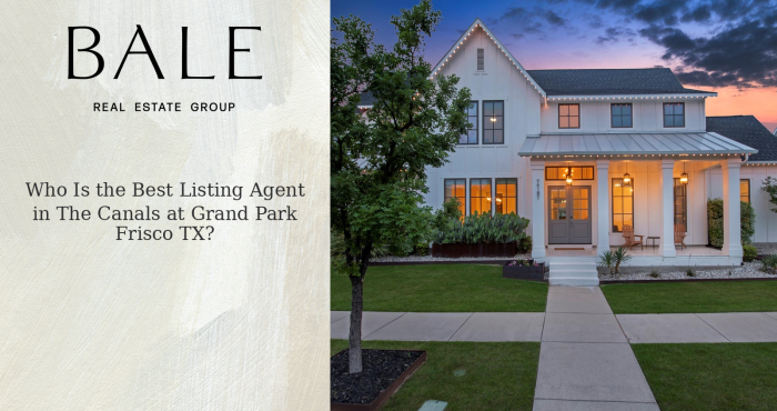 Best listing agent for The Canals at Grand Park in Frisco, Texas