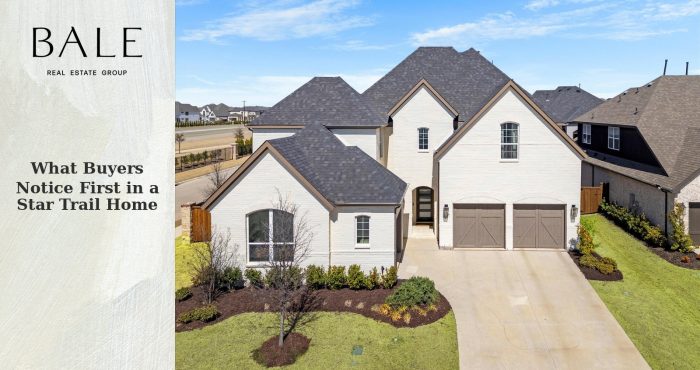 What buyers notice first in a Star Trail home