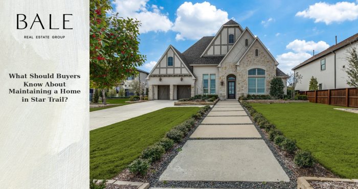 Maintaining a home in Star Trail, Prosper