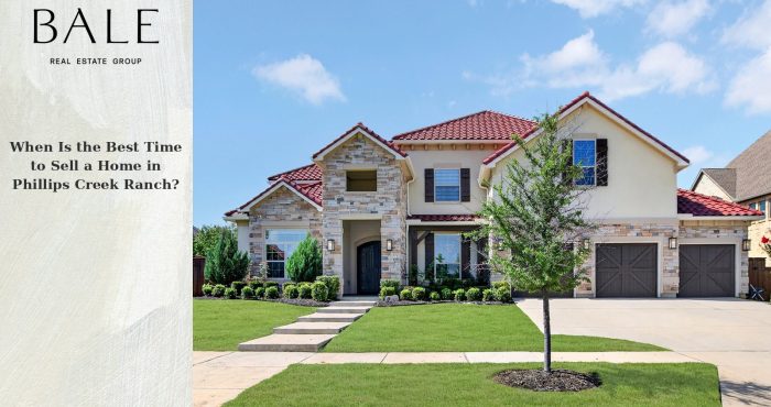 Best time to sell a home in Phillips Creek Ranch