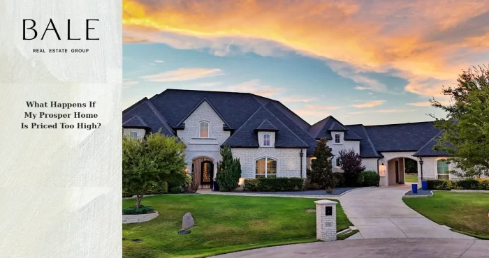 What happens if my Prosper home is priced too high