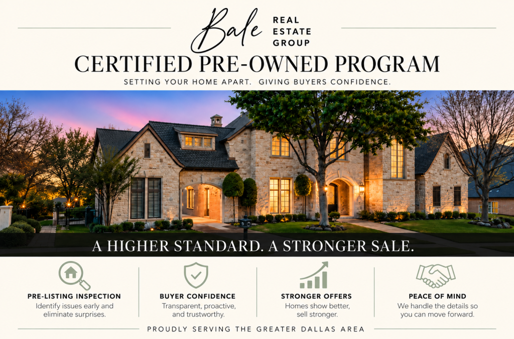 Bale Real Estate Group Certified Pre-Owned Program: pre-listing inspection, buyer confidence, stronger offers, and peace of mind.